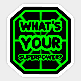 What's your superpower? Sticker